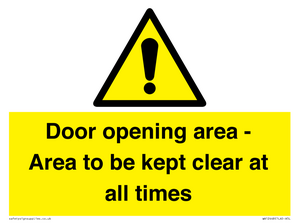 Door opening area - Area to be kept clear at all times